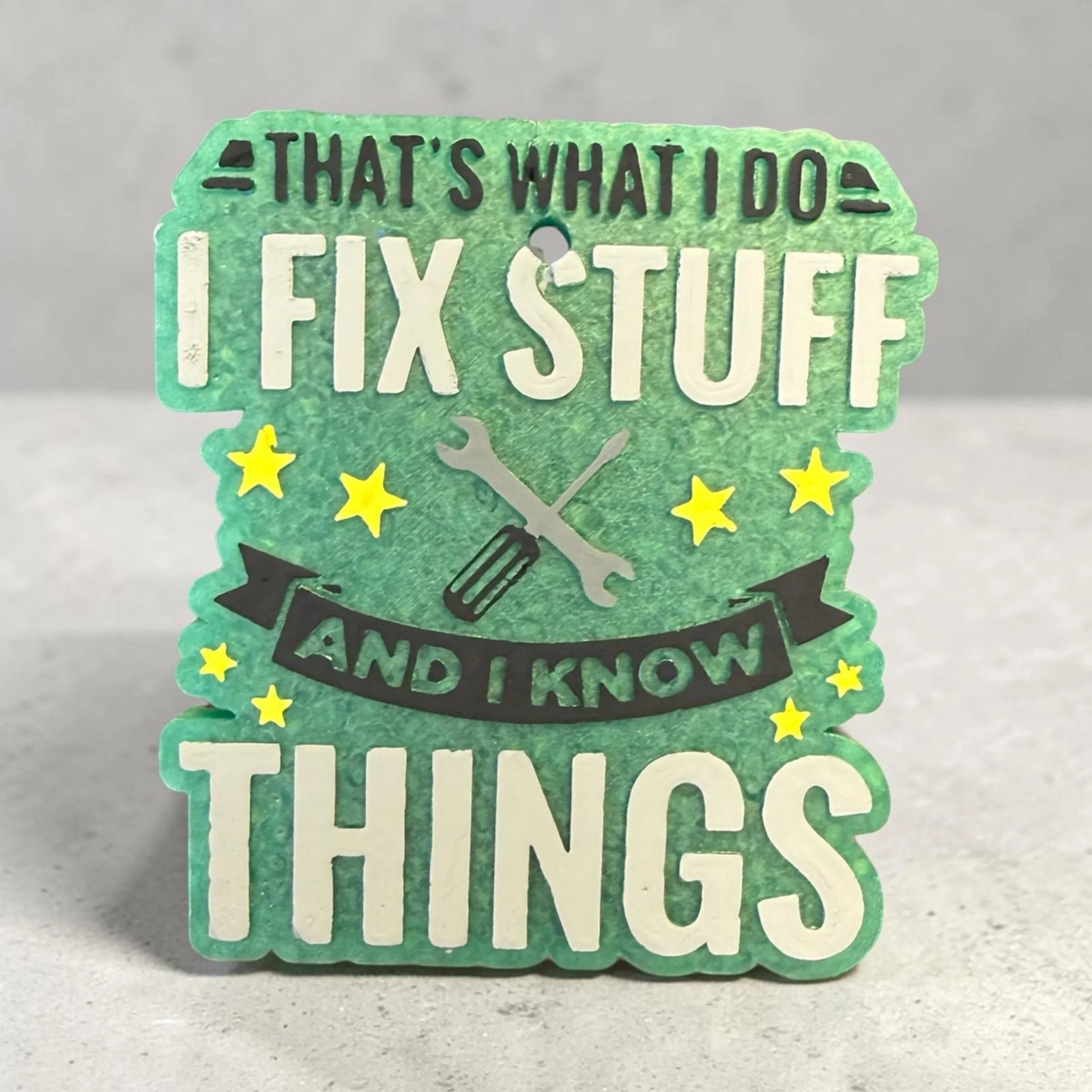 That's What I  Do - I Fix Stuff & I Know Things Car Freshies