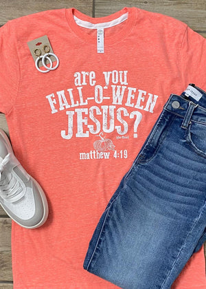 Are You Fall-O-Ween Jesus? Graphic Tee or Sweatshirt