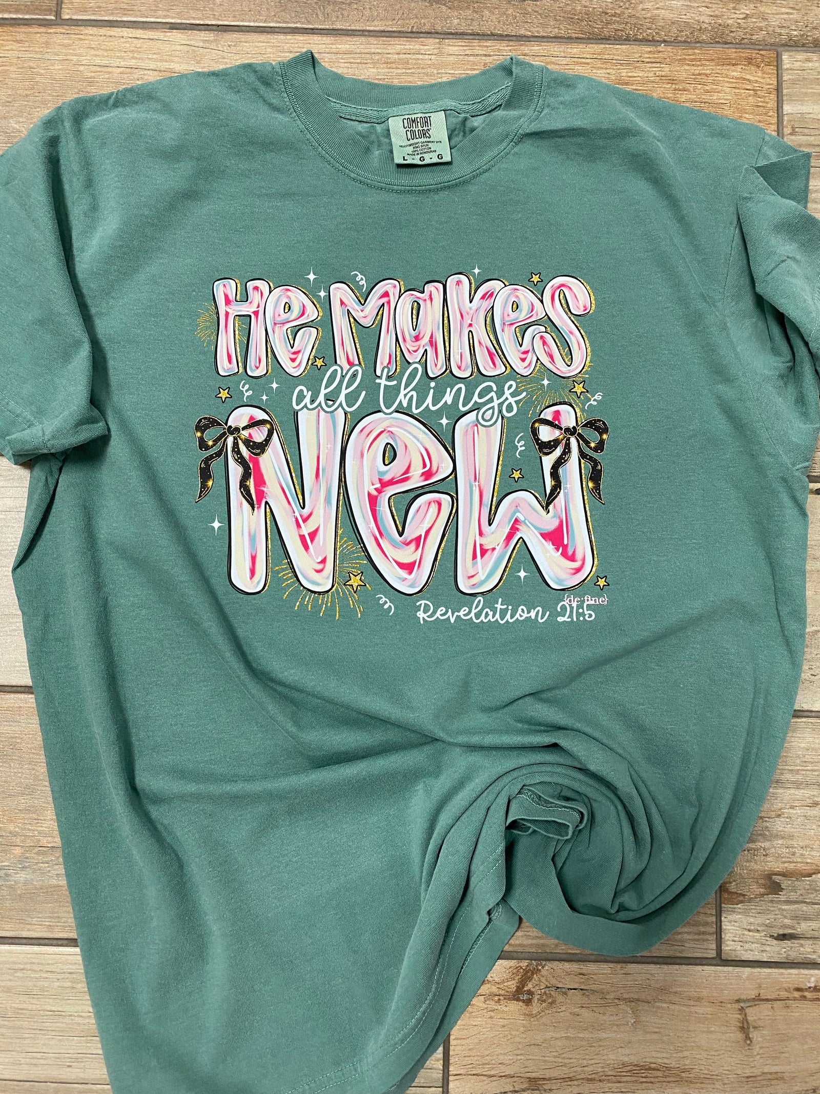 He Makes All Things New Tee or Sweatshirt