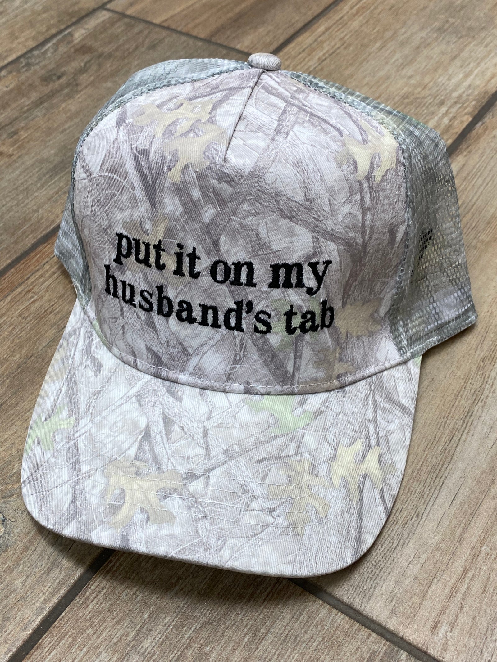 Put It On My Husband's Tab Camo or Choose Custom Hat