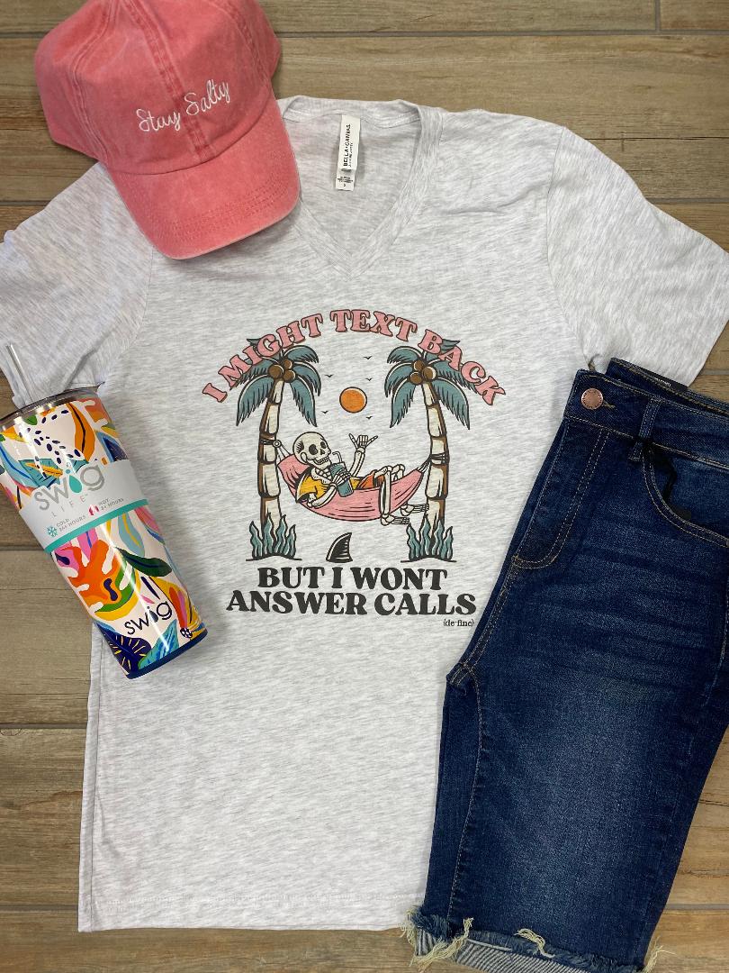 I Might Text Back Graphic Tee