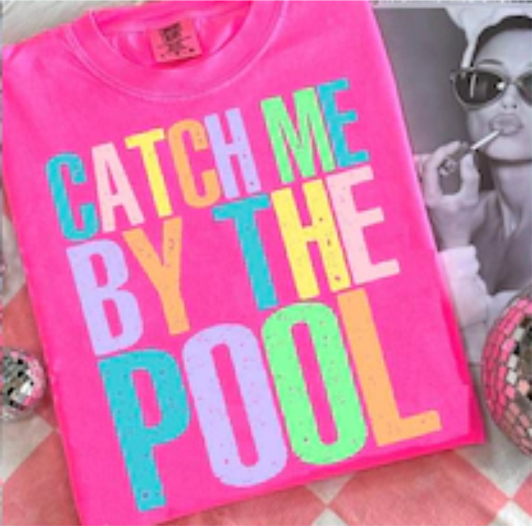 Catch Me By The Pool Graphic Tee or Tank