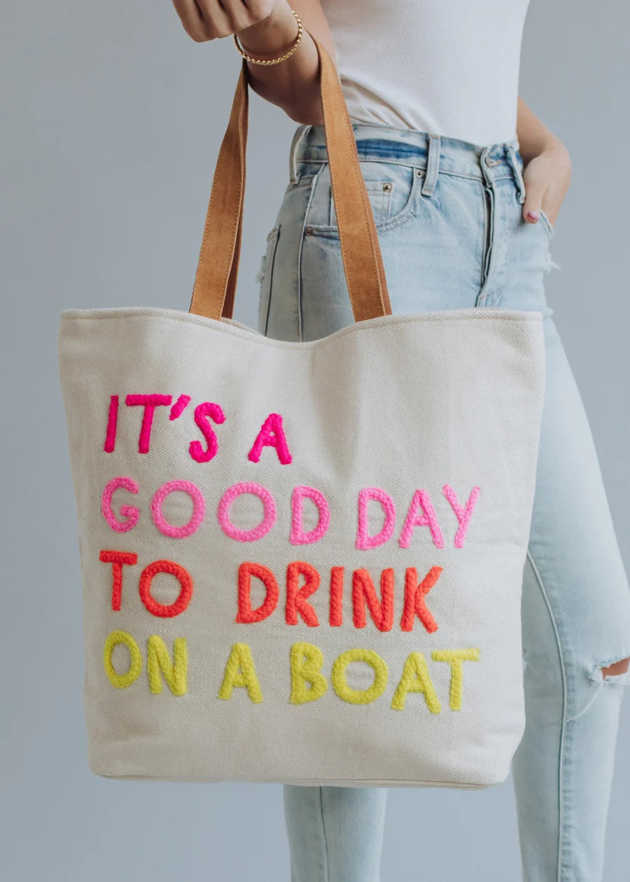 It's A Good Day To Drink On A Boat Tote