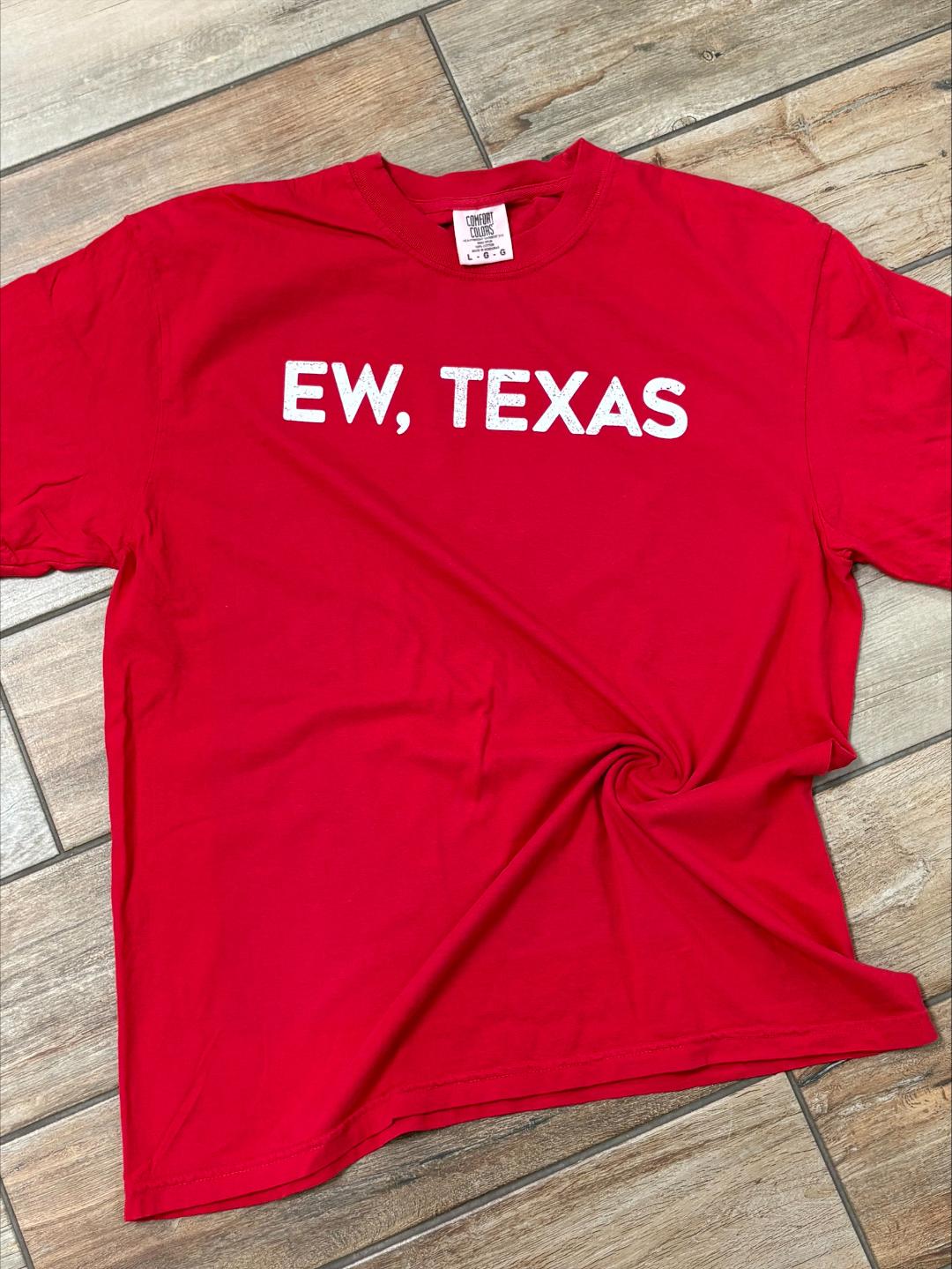 Ew, Texas Graphic Tee