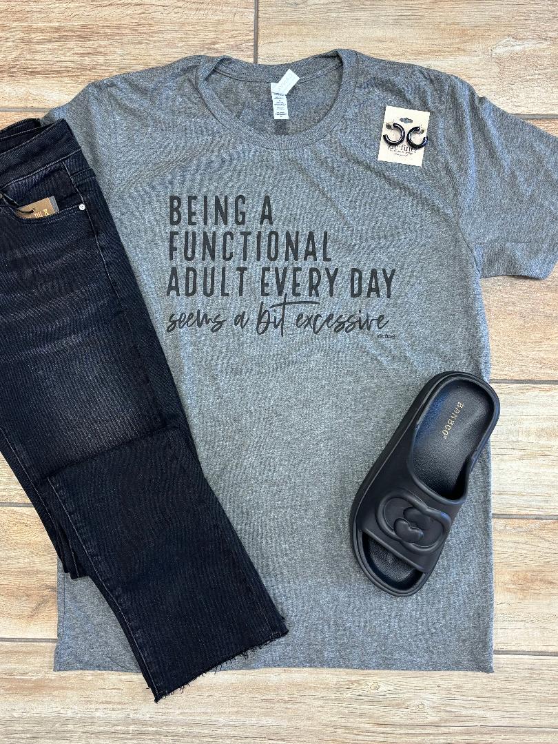 Being a Functional Adult Graphic Tee