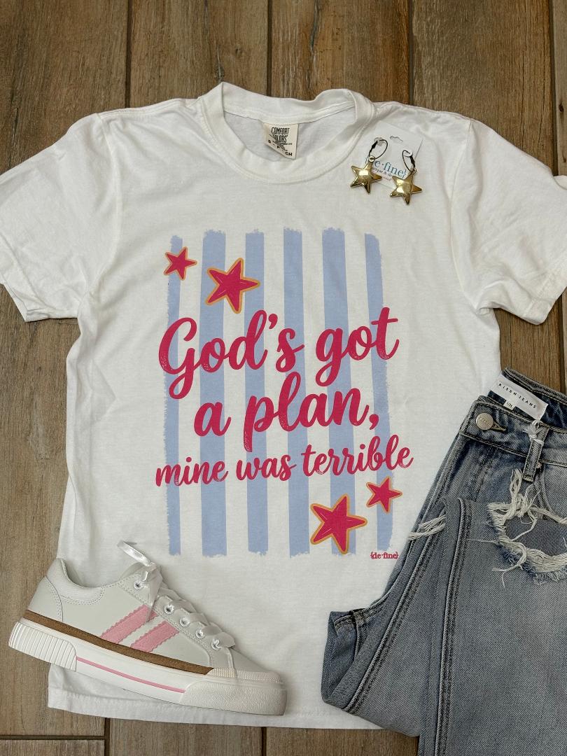 God's Got A Plan Mine Was Terrible Graphic Tee