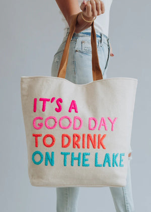 It's A Good Day To Drink On The Lake Tote
