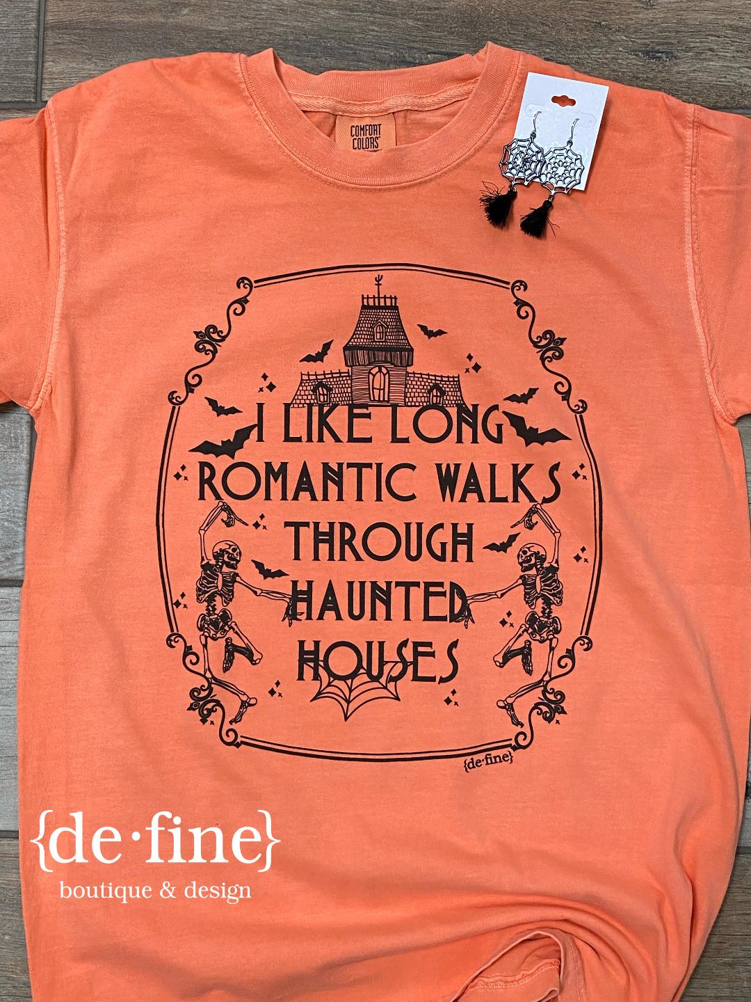 I Like Long Romantic Walks Through Haunted Houses Graphic Tee