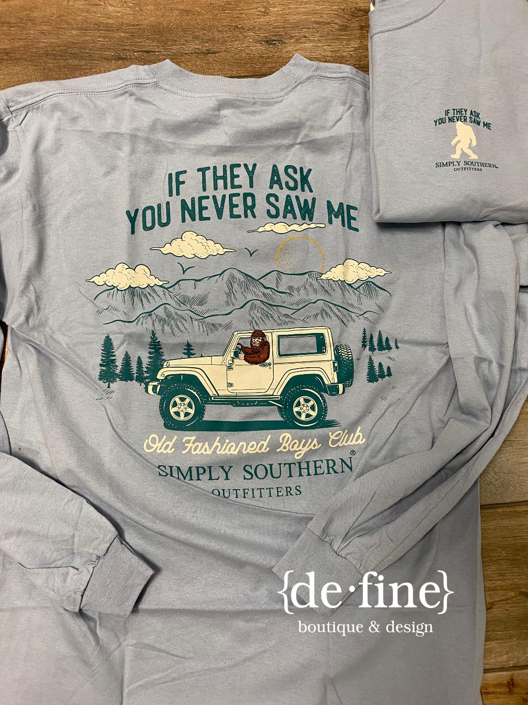 Simply Southern If They Ask, You Never Saw Me Bigfoot Graphic Tee