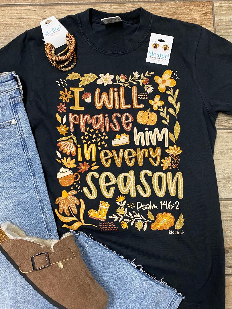 I Will Praise Him in Every Season Collage Graphic Tee, Long Sleeve or Sweatshirt