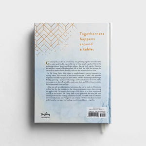 DaySpring Abby Turner - The Living Table: Recipes and Devotions for Everyday Get-Togethers