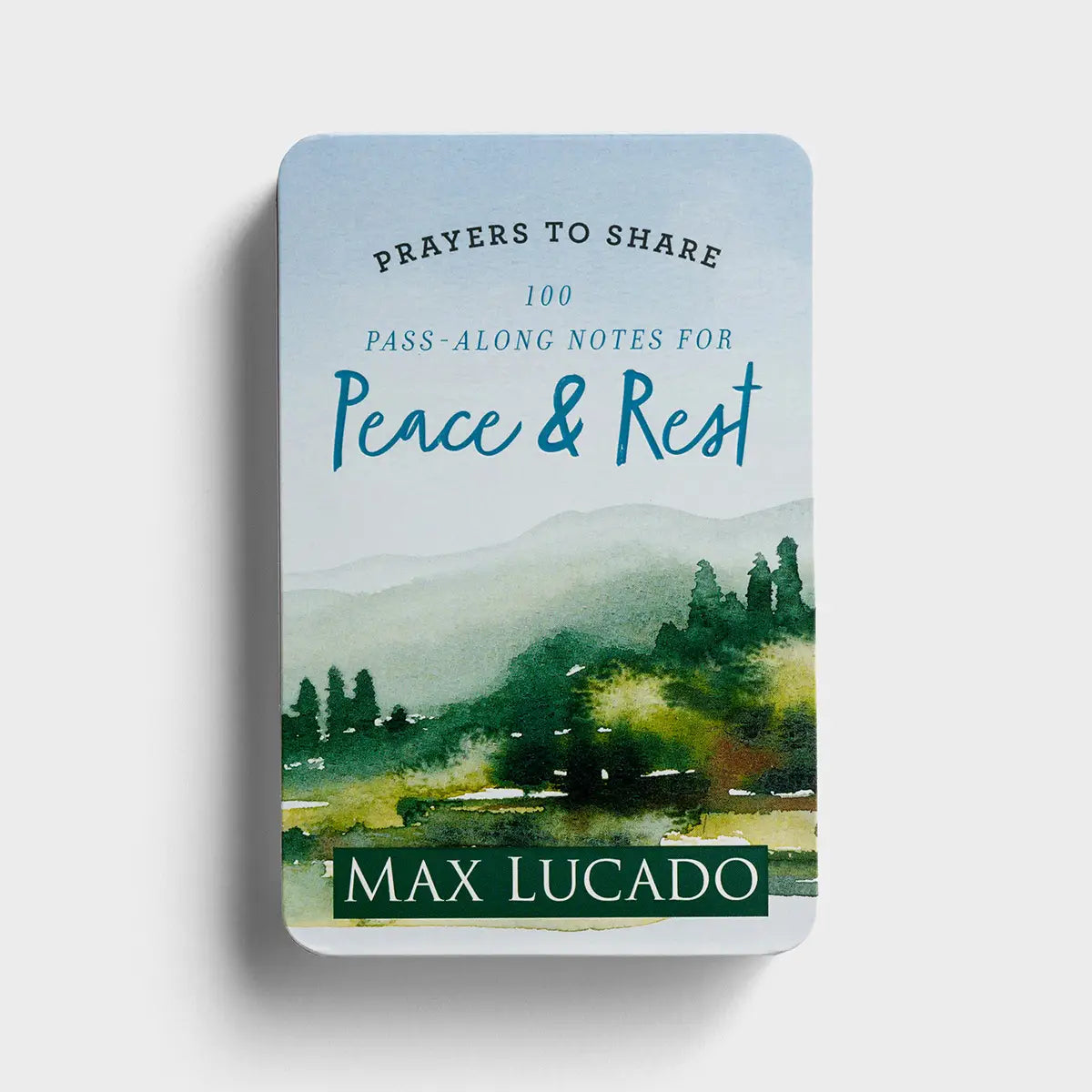 DaySpring Max Lucado - Prayers to Share: 100 Pass-Along Notes for Peace & Rest