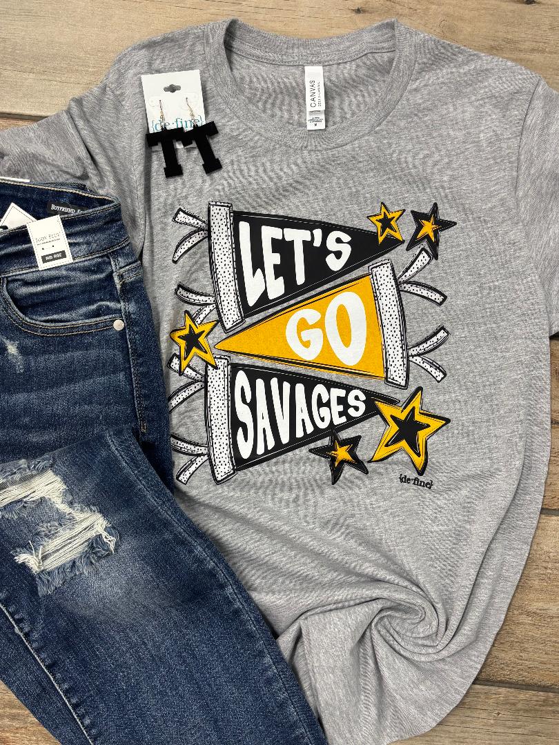 Let's Go Savages Pennant Tee or Sweatshirt