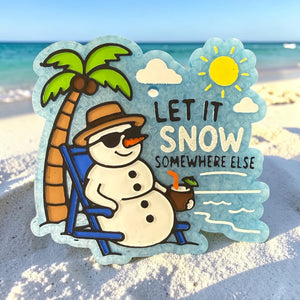 Let it Snow Somewhere Else Car Freshie