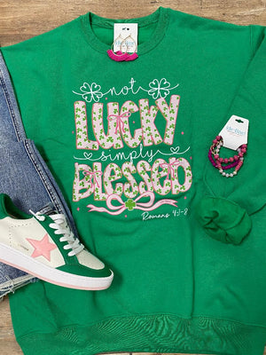 Not Lucky, Simply Blessed Tee or Sweatshirt