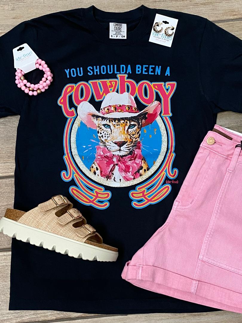 You Should've Been A Cowboy Graphic Tee