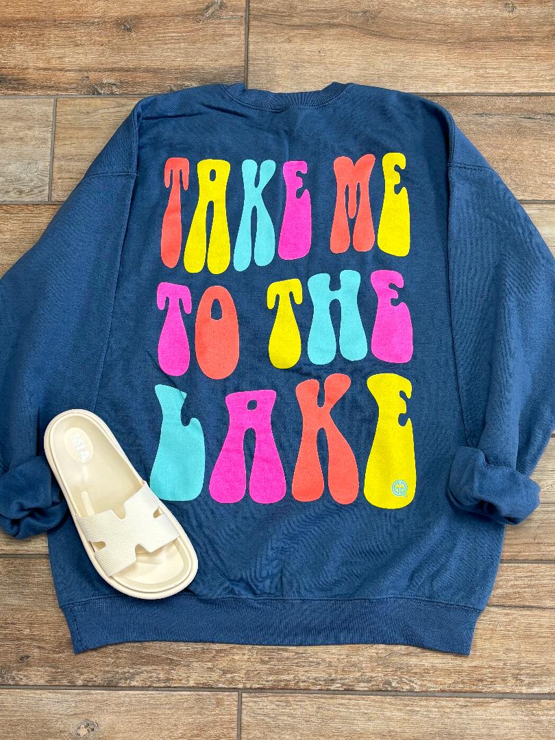 Take Me To The Lake Graphic Tee or Sweatshirt