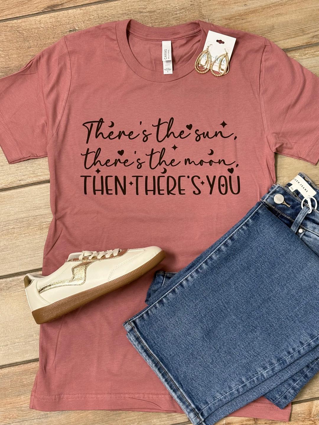 There's The Sun Graphic Tee or Sweatshirt