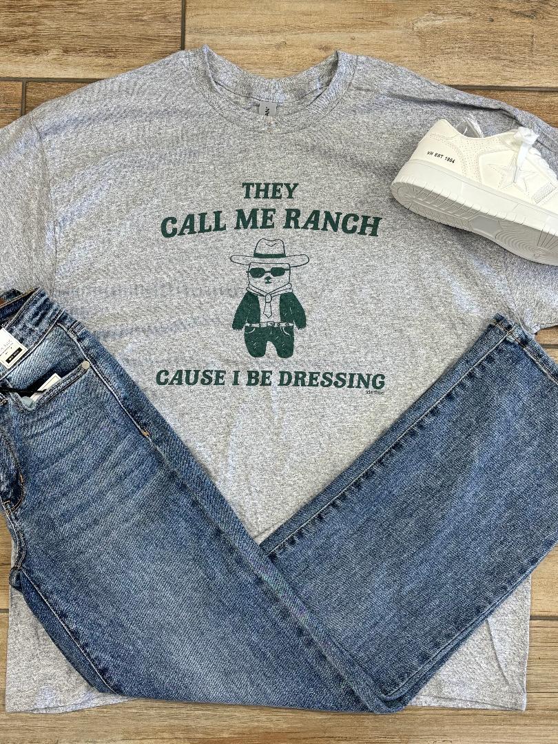 They Call Me Ranch Graphic Tee