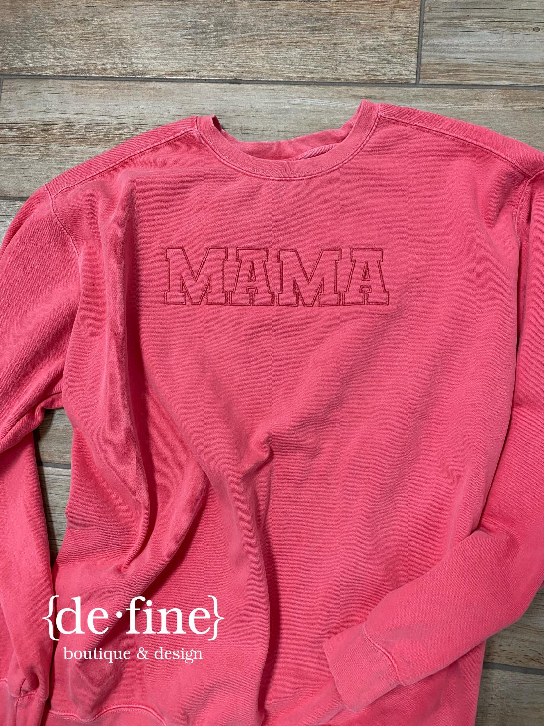 Mama or CUSTOM Embroidered Sweatshirt